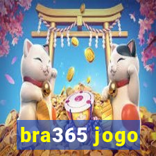 bra365 jogo